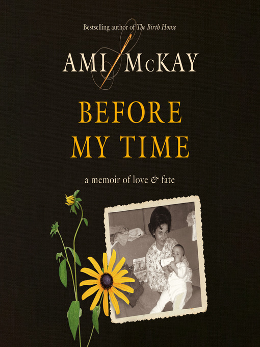 Title details for Before My Time by Ami McKay - Wait list